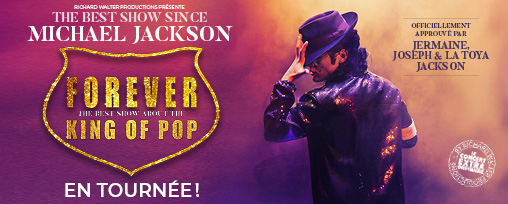 Forever - Tribute to Michael Jackson - Tourn&eacute;e